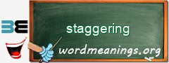 WordMeaning blackboard for staggering